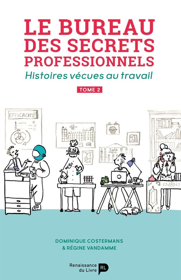 Le bureau des secrets professionnels : histoires vécues au travail. Vol. 2