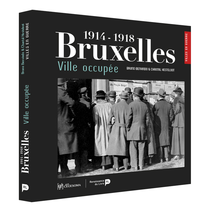 Bruxelles, 1914-1918 : ville occupée