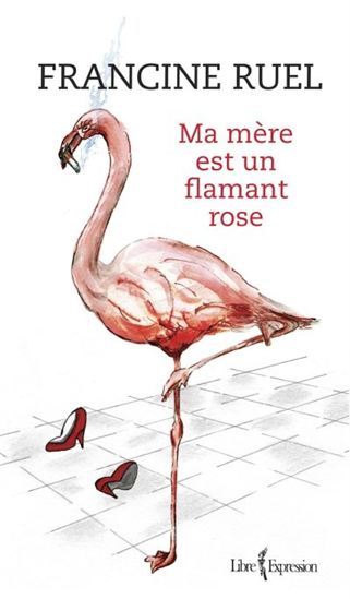 MA MERE EST UN FLAMANT ROSE