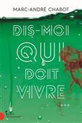 DIS-MOI QUI DOIT VIVRE...