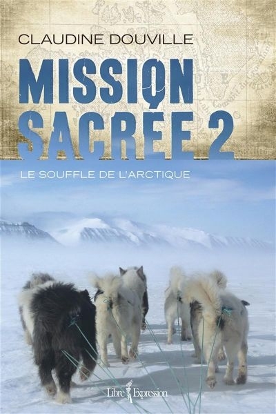 MISSION SACREE V 02 LE SOUFFLE DE L'ARCTIQUE