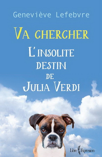 VA CHERCHER : L' INSOLITE DESTIN DE JULIA VERDI