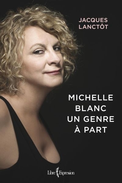 MICHELLE BLANC : UN GENRE A PART