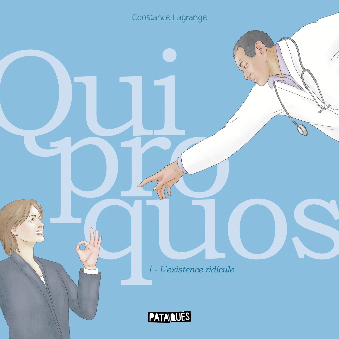 Quiproquos T01 - L'Existence ridicule