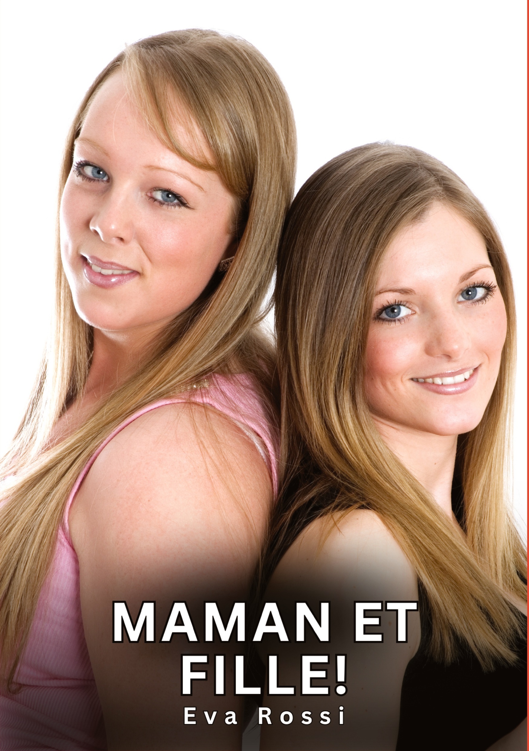 Maman et Fille!