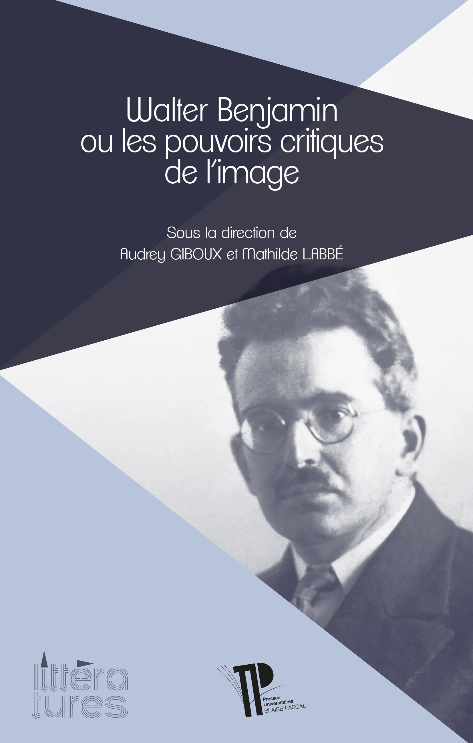 Walter Benjamin ou Les pouvoirs critiques de l'image