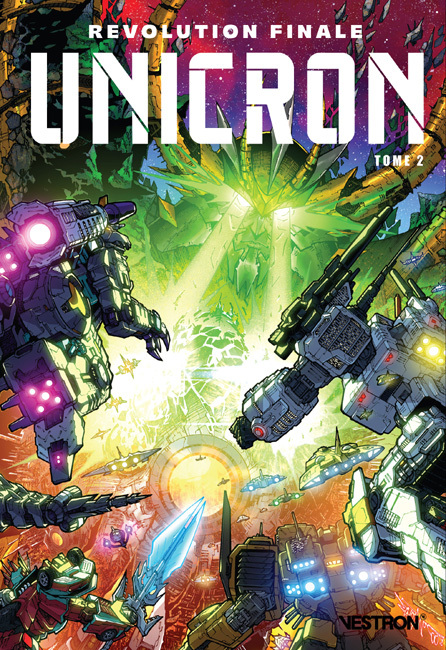 Revolution Finale - Transformers : Unicron Tome 02