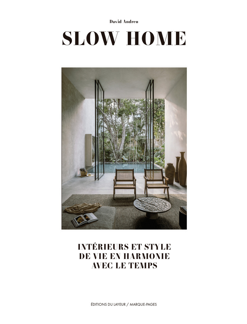 Slow Home - Intérieurs et Style de vie en harmonie avec le temps