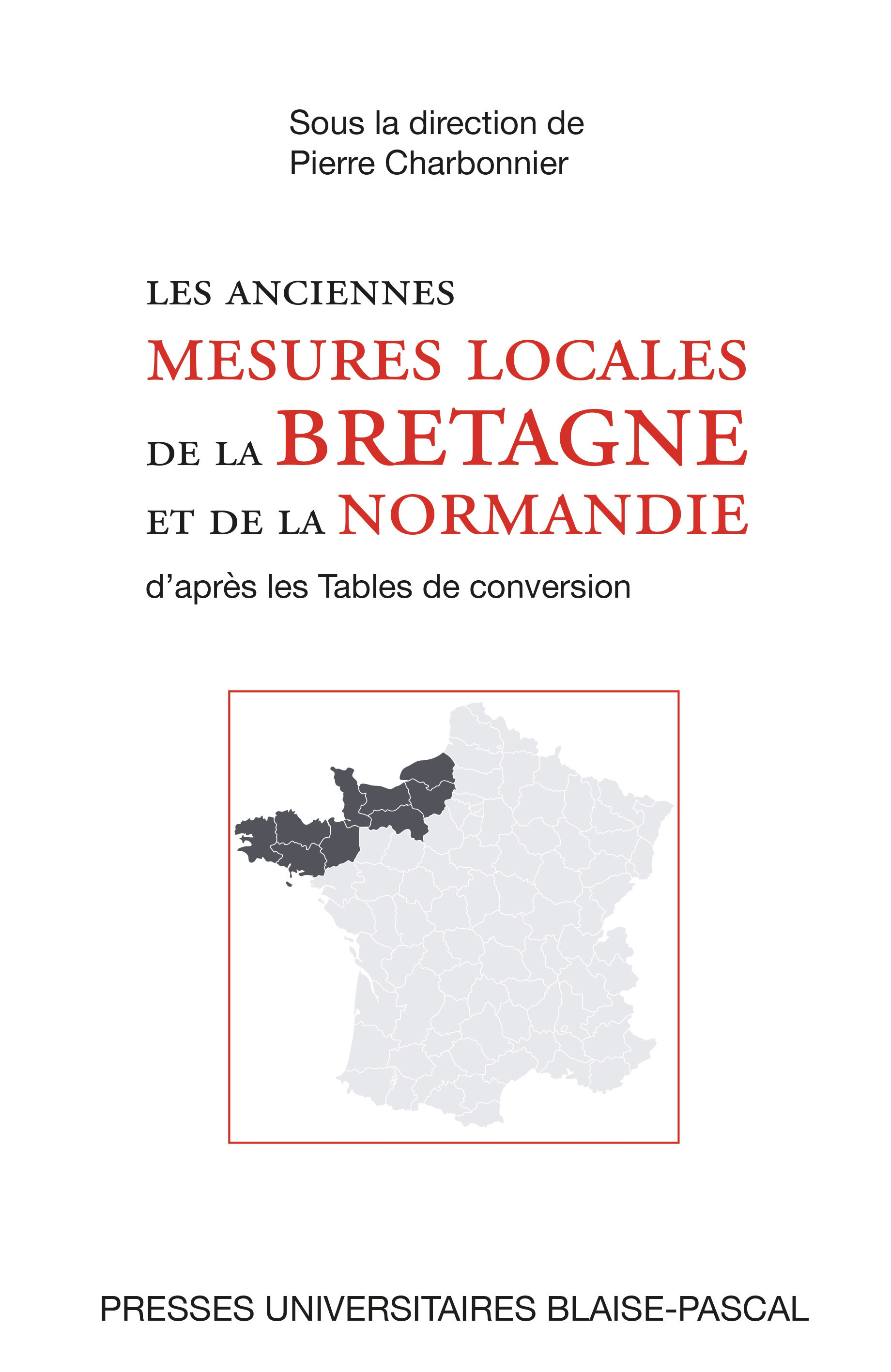 Les anciennes mesures locales de la Bretagne et de la Normandie d'après les tables de conversion