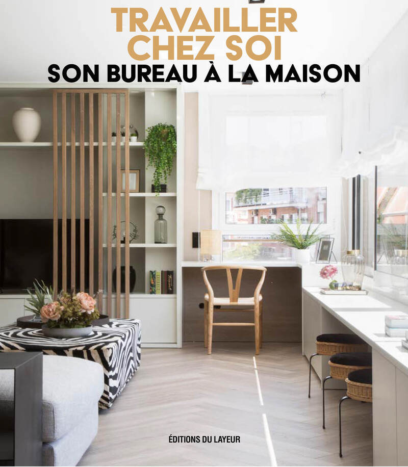 Travailler chez soi - Son bureau à la maison