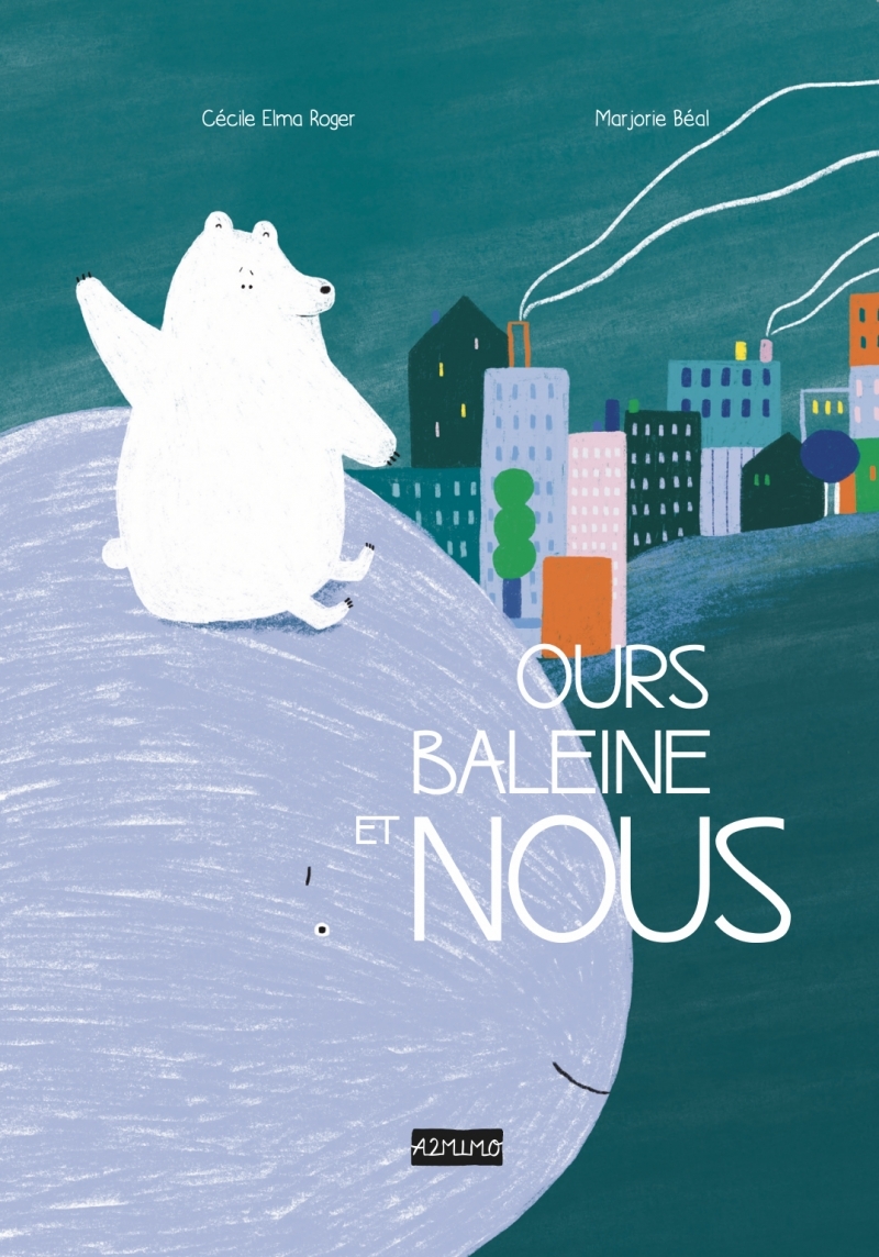 Ours, Baleine et Nous
