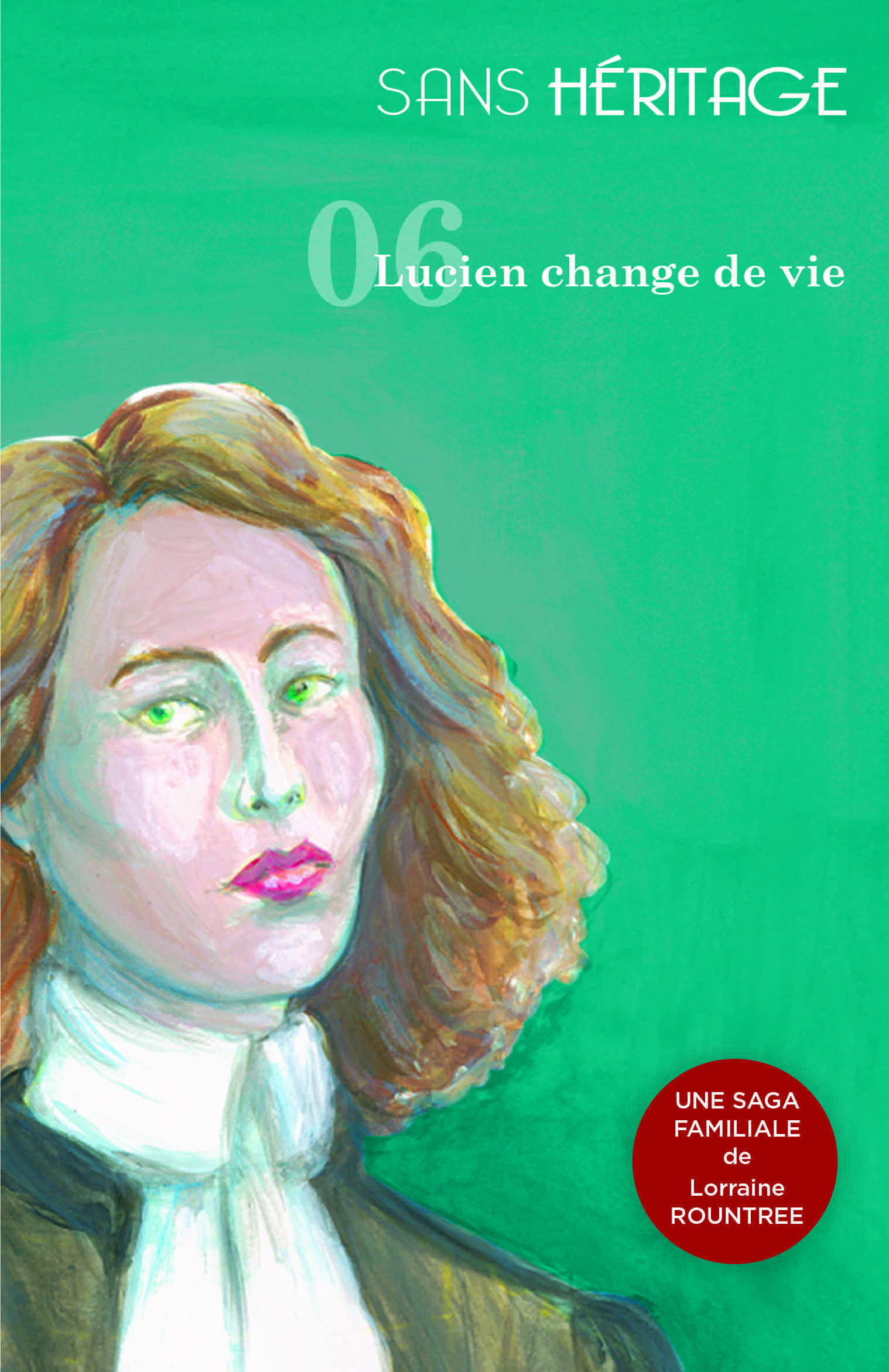 Sans Héritage volume 6 : Lucien change de vie