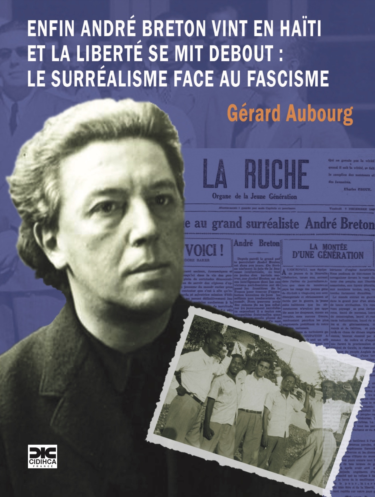 Enfin André Breton vint en Haïti et la liberté se mit debout