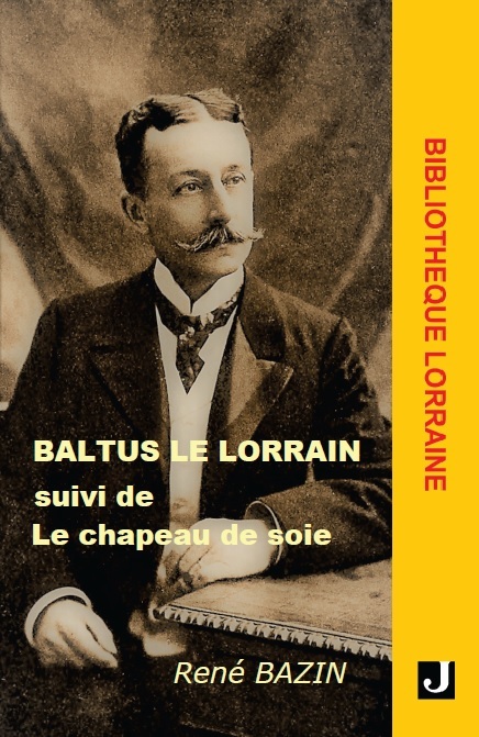 Baltus le Lorrain suivi de Le chapeau de soie