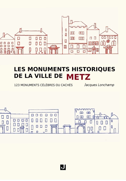 Les monuments historiques de la ville de METZ