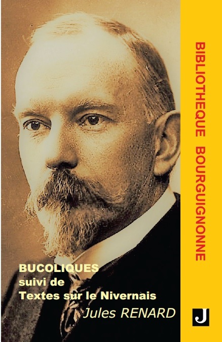 Bucoliques suivi de Textes sur le Nivernais