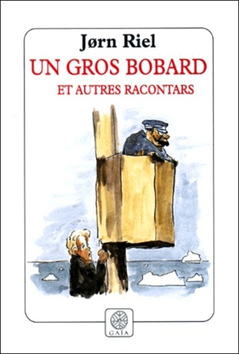 Un gros bobard et autres racontars