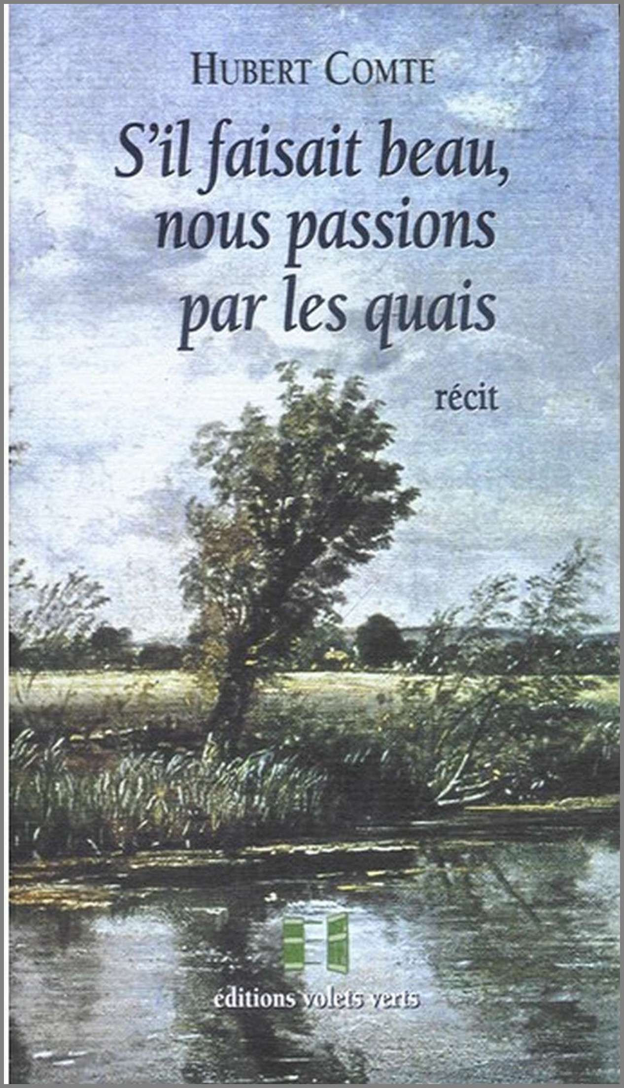S ’il faisait beau, nous passions par les quais