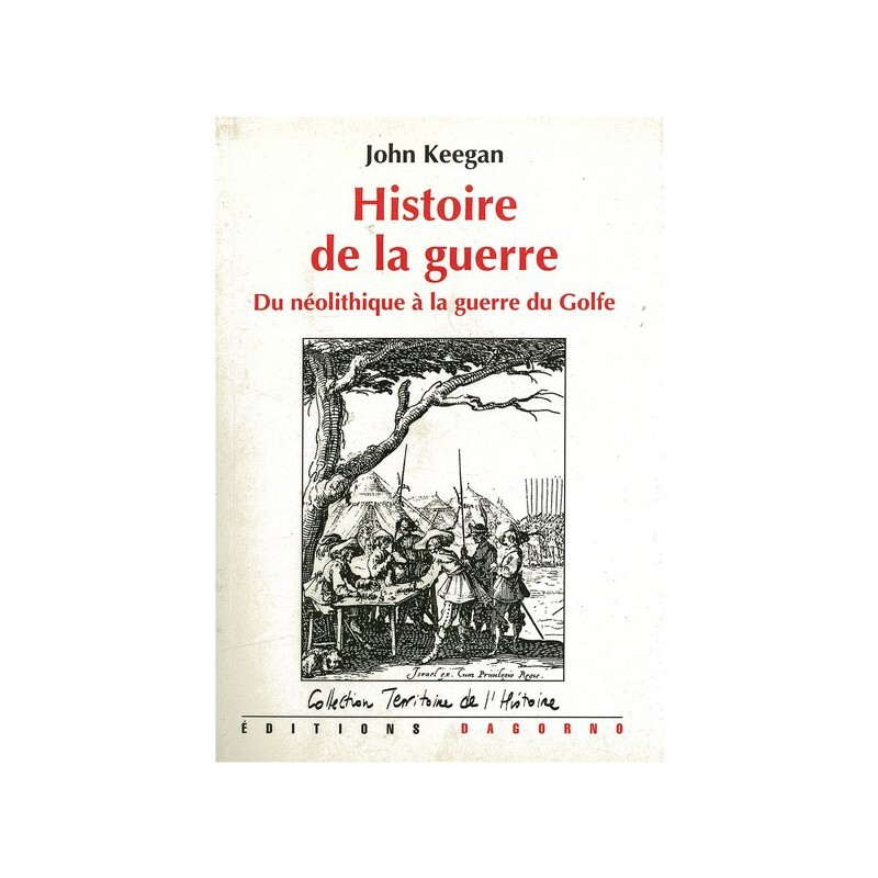 Histoire de la guerre - du néolithique à la guerre du Golfe