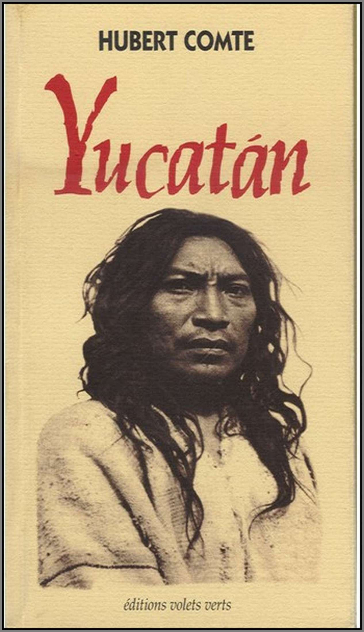 Yucatan de Hubert COMTE