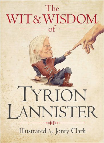 The Wit and Wisdom of Tyrion Lannister