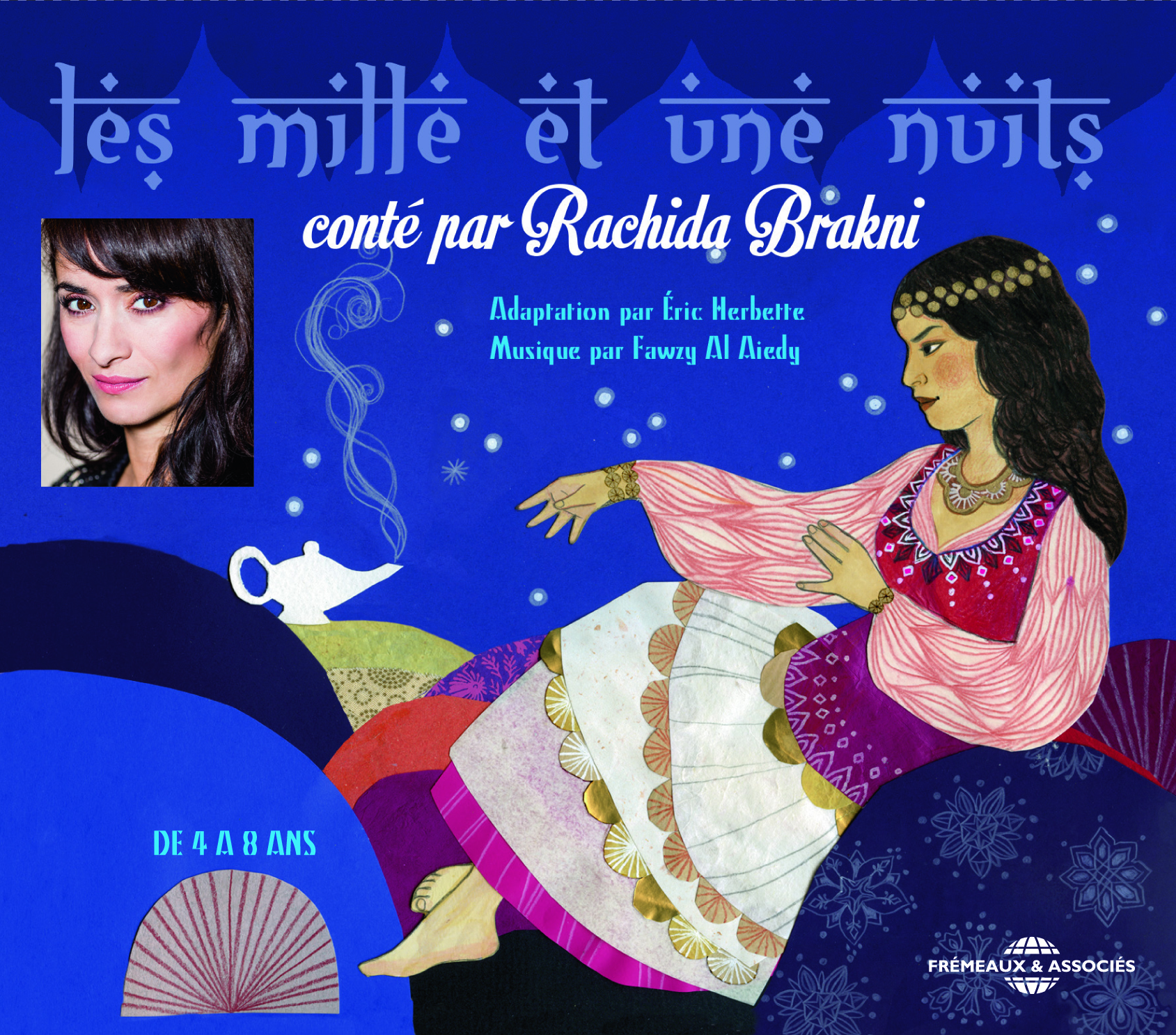 LES MILLE ET UNE NUITS, CONTE PAR RACHIDA BRAKNI, MUSIQUE IMPROVISEE PAR FAWZY AL-AIEDY