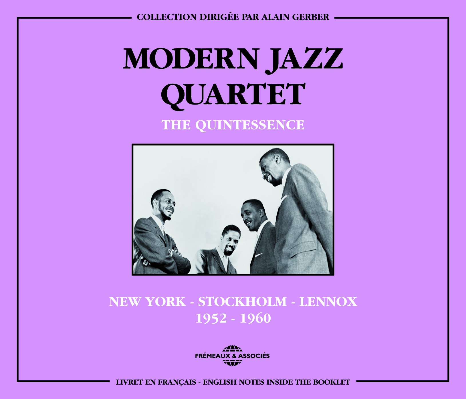 MODERN JAZZ QUARTET THE QUINTESSENCE NEW YORK STOCKHOLM LENNOX 1952 1960
