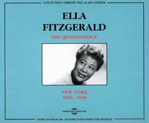 ELLA FITZGERALD THE QUINTESSENCE NEW YORK 1936 1948 COFFRET DOUBLE CD AUDIO