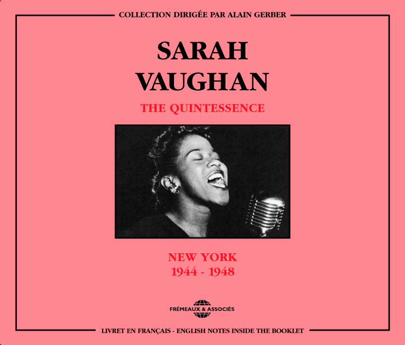 SARAH VAUGHAN THE QUINTESSENCE NEW YORK 1944 1948 COFFRET DOUBLE CD AUDIO