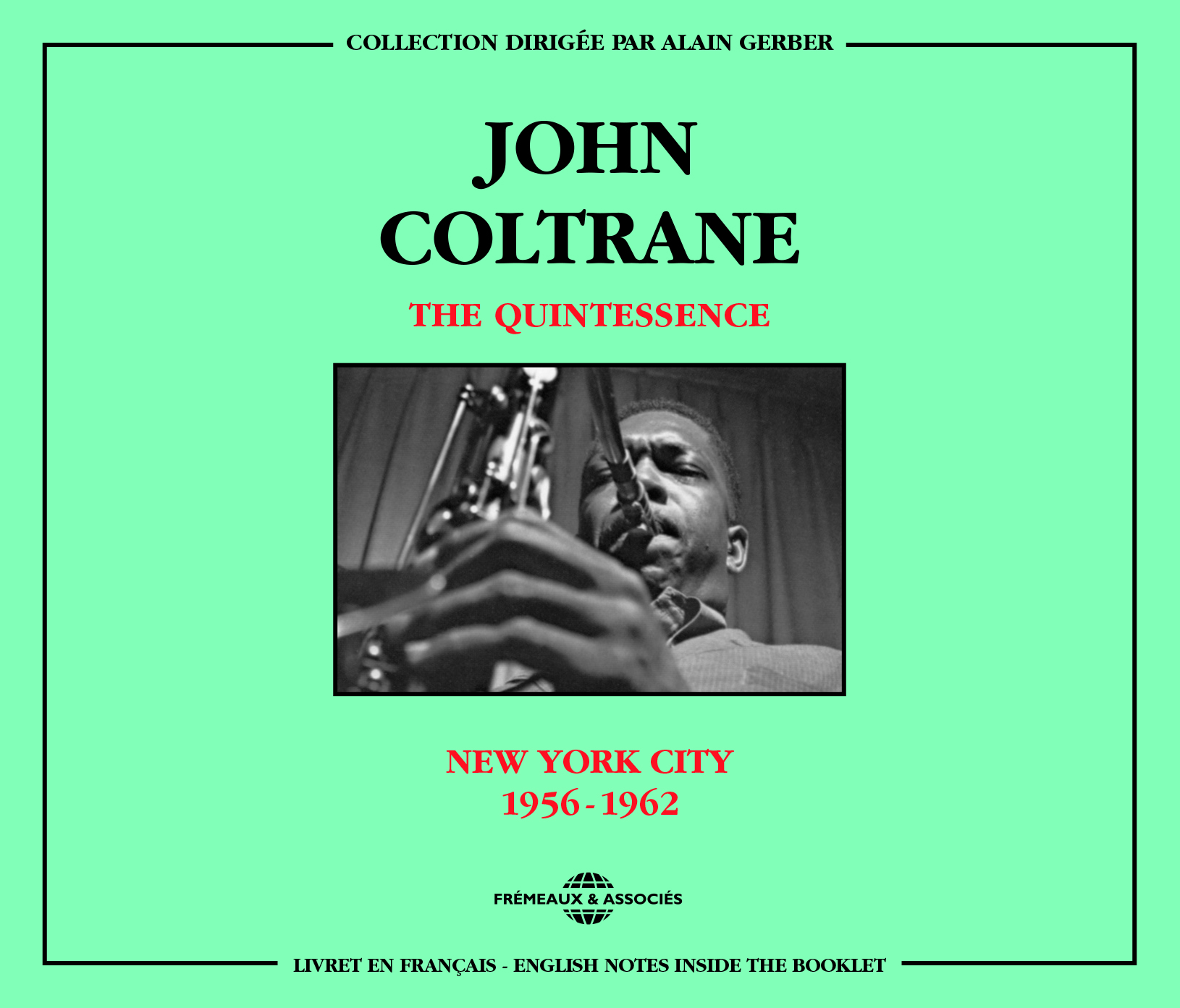 THE QUINTESSENCE JOHN COLTRANE (NEW YORK CITY 1956-1962)