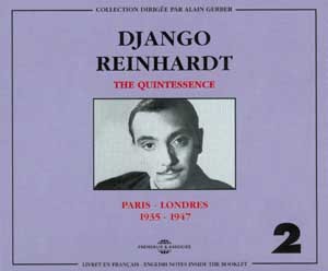 DJANGO REINHARDT THE QUINTESSENCE PARIS LONDRES 1935 1947 COFFRET DOUBLE CD AUDIO
