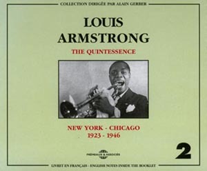 LOUIS ARMSTRONG THE QUINTESSENCE NEW YORK CHICAGO 1923 1946 COFFRET DOUBLE CD AUDIO