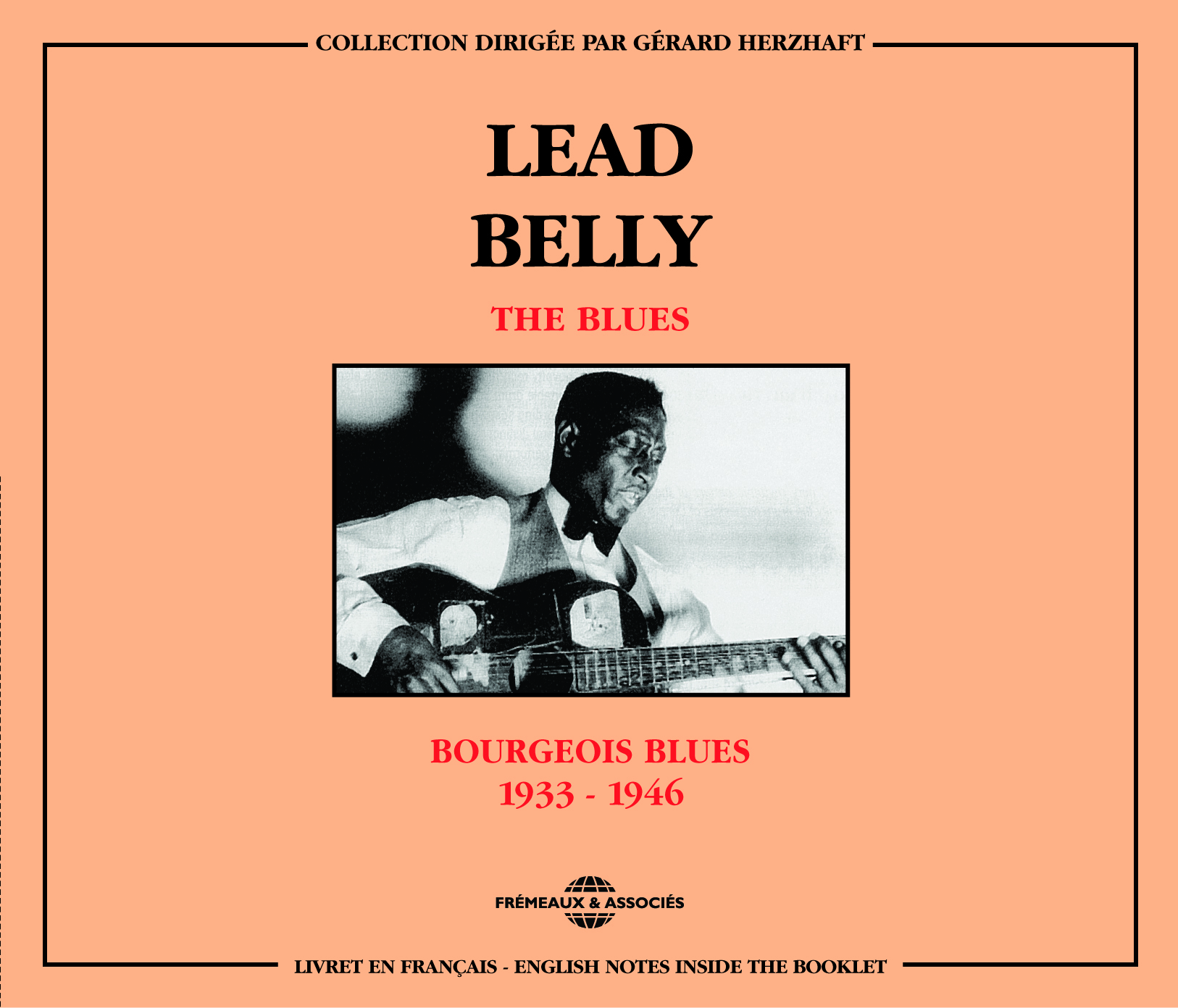 LEAD BELLY BOURGEOIS BLUES 1933 1946 COFFRET DOUBLE CD AUDIO