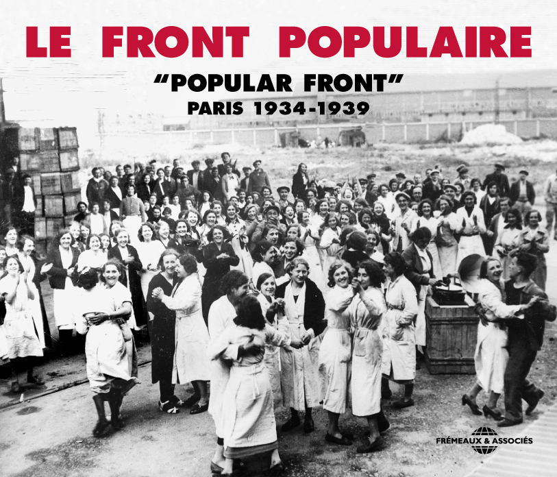 LE FRONT POPULAIRE PARIS 1934 1939 ANTHOLOGIE MUSICALE SUR DOUBLE CD AUDIO