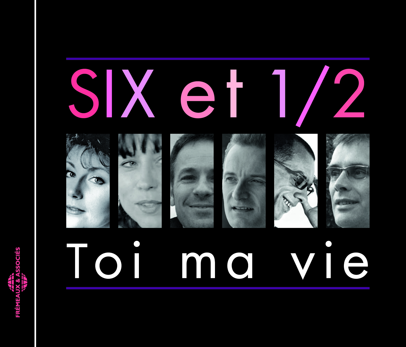 LES SIX ET DEMI CD AUDIO TOI MA VIE JAZZ VOCAL
