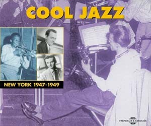 ANTHOLOGIE 1945 1949 COOL JAZZ COFFRET DOUBLE CD AUDIO