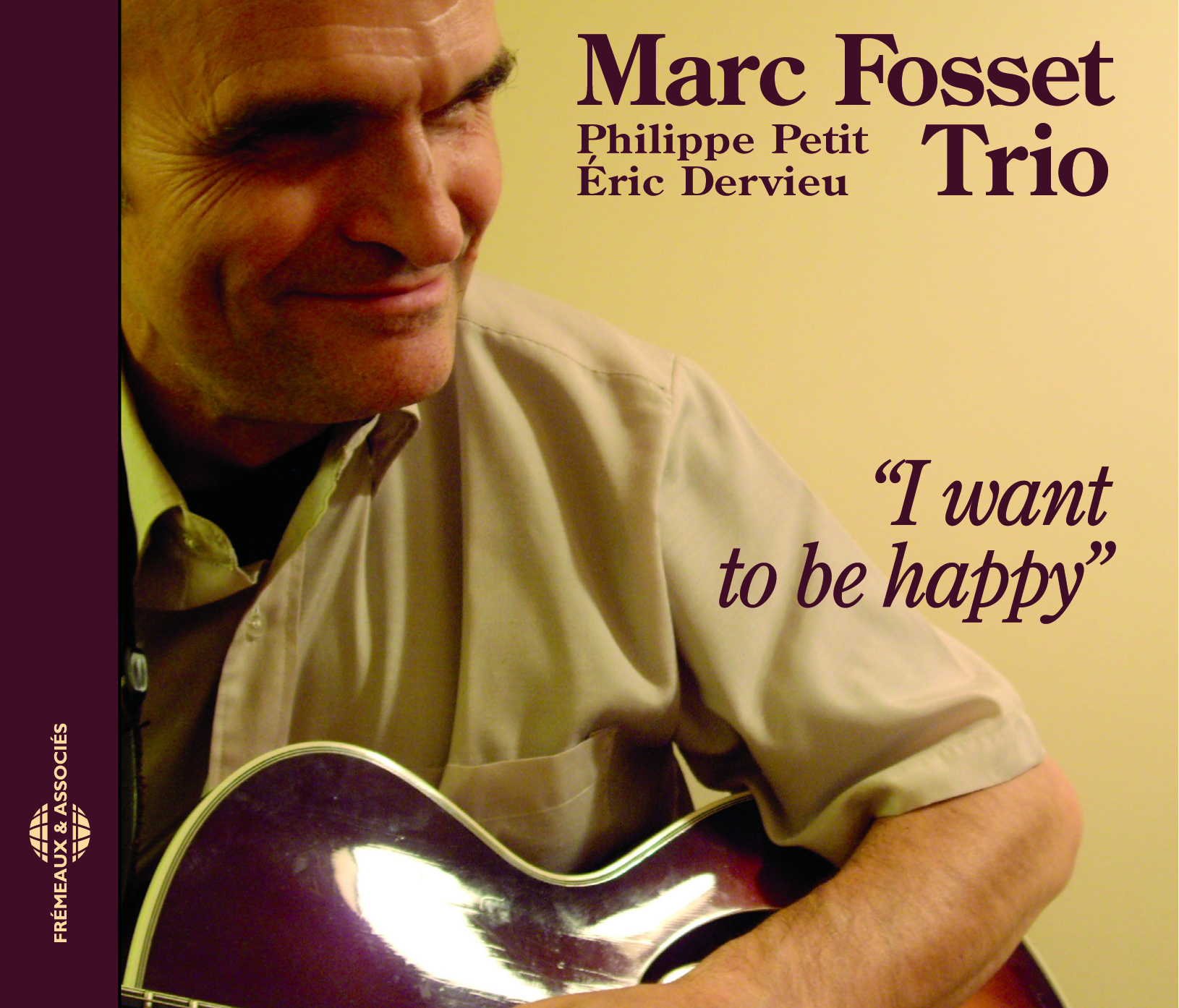 I WANT TO BE HAPPY MARC FOSSET