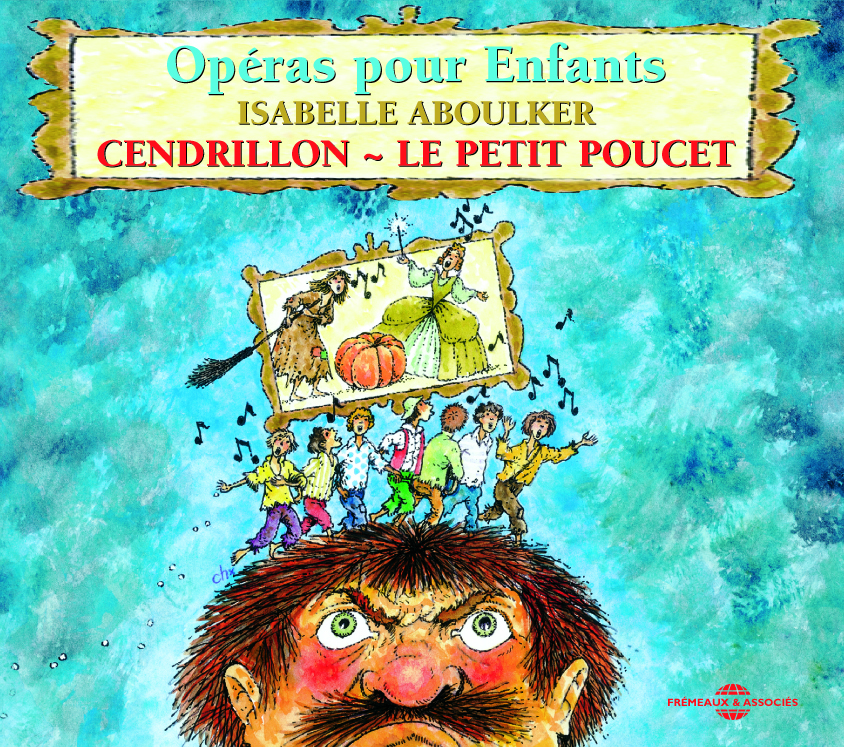 CENDRILLON PETIT POUCET OPERAS POUR ENFANTS