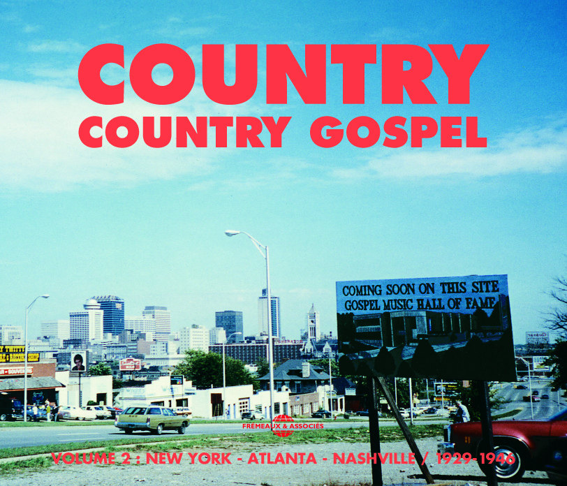 COUNTRY VOL 2 COUNTRY GOSPEL NEW YORK ATLANTA NASHVILLE 1929 1946 ANTHOLOGIE SUR DOUBLE CD AUDIO