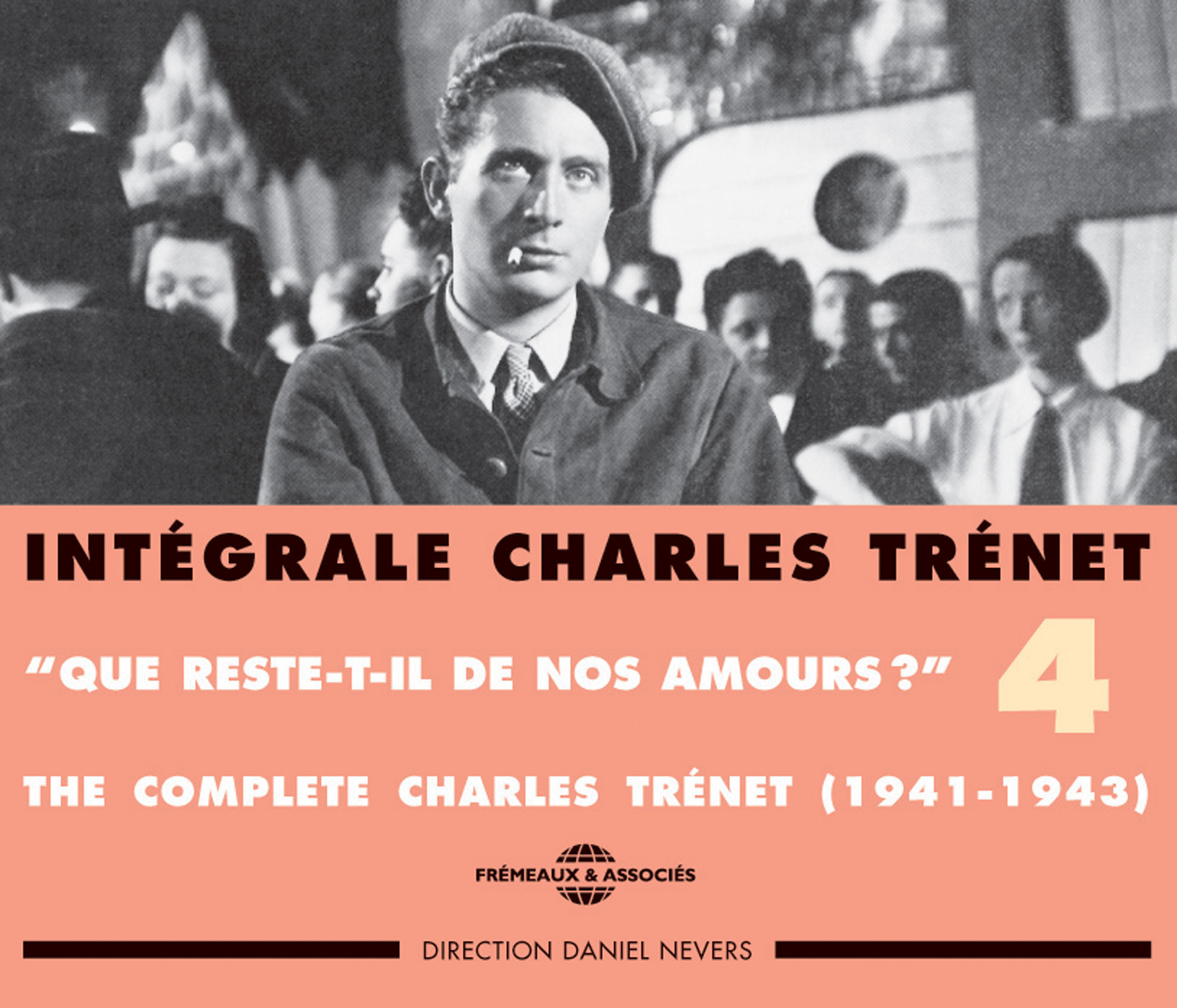 INTEGRALE CHARLES TRENET VOLUME 4 QUE RESTE-T-IL DE NOS AMOURS 1941 1943 DOUBLE CD AUDIO