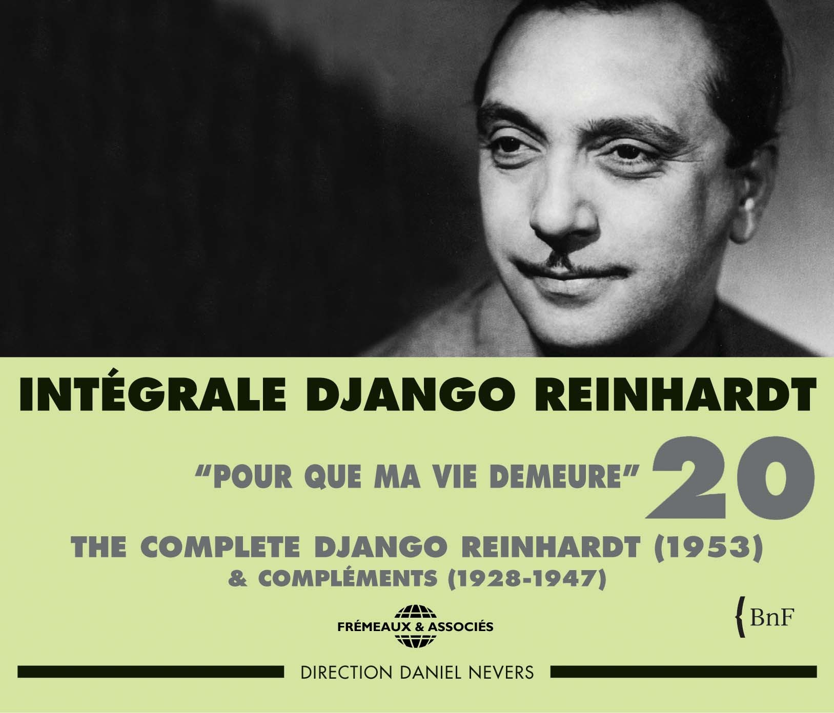 DJANGO REINHARDT INTEGRALE VOL 20 POUR QUE MA VIE DEMEURE 1953 & COMPLEMENTS 1928 1947