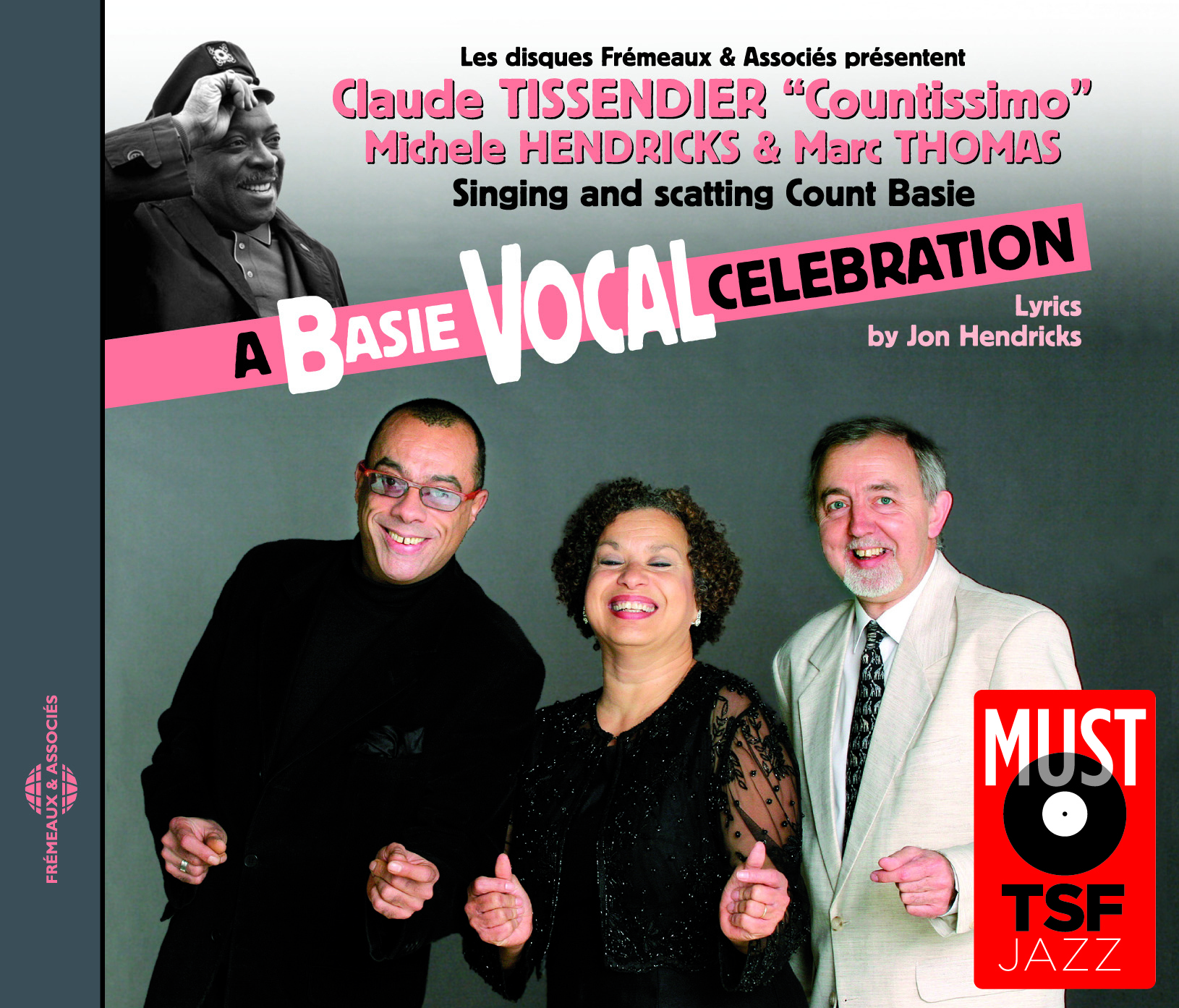 A BASIE VOCAL CELEBRATION PAR CLAUDE TISSENDIER COUNTISSIMO AVEC MICHELE HENDRICKS ET MARC THOMAS