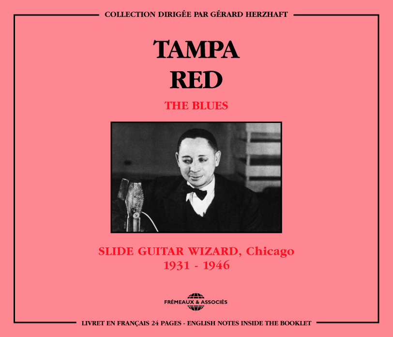 TAMPA RED THE BLUES SLIDE GUITAR WIZARD 1931 1946 COFFRET DOUBLE CD AUDIO