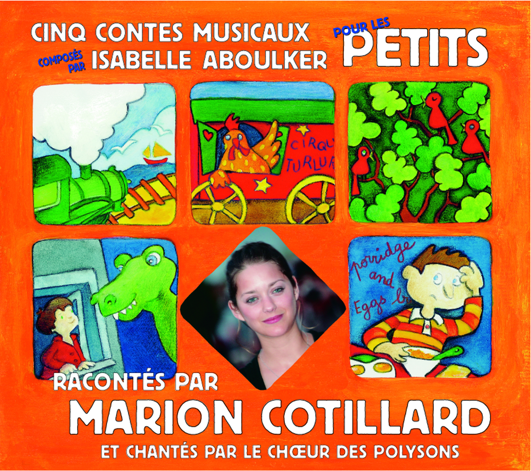 CINQ CONTES MUSICAUX POUR LES PETITS INTERPRETE PAR MARION COTILLARD ET CHANTE PAR LES POLYSONS
