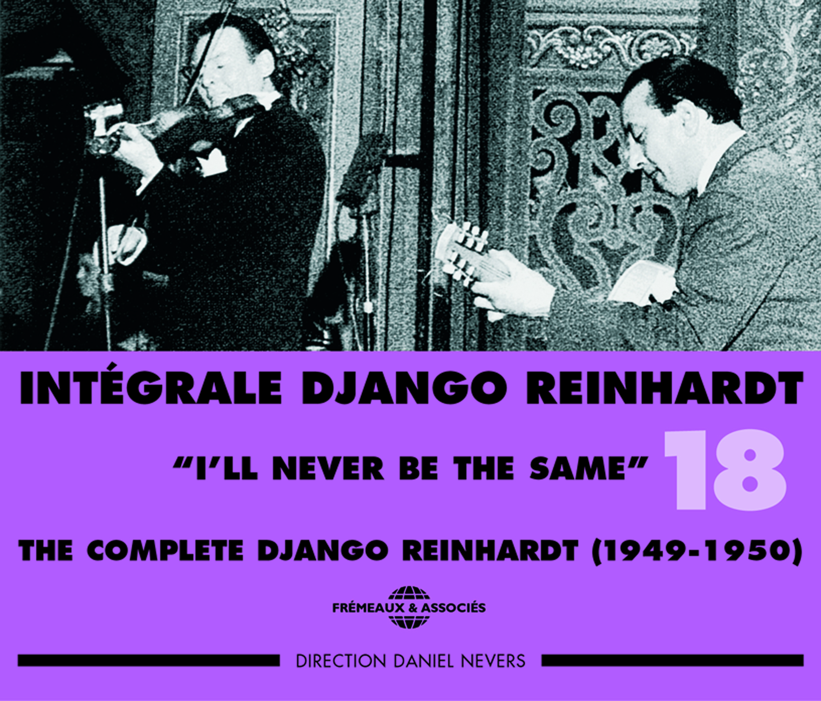 DJANGO REINHARDT INTEGRALE VOL 18 I LL NEVER BE THE SAME 1949 1950 COFFRET DOUBLE CD AUDIO
