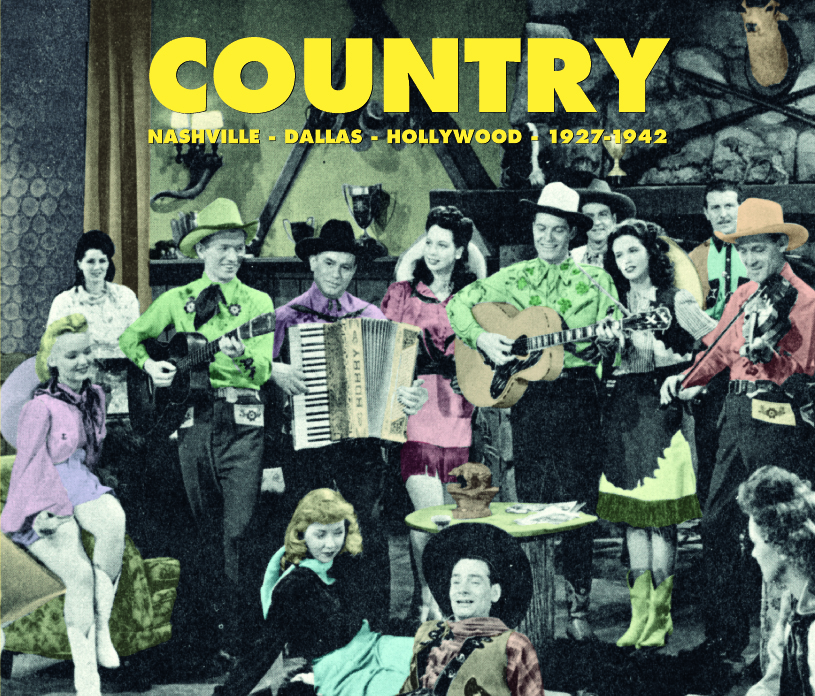COUNTRY NASHVILLE  DALLAS HOLLYWOOD 1927 1942 SUR DOUBLE CD AUDIO