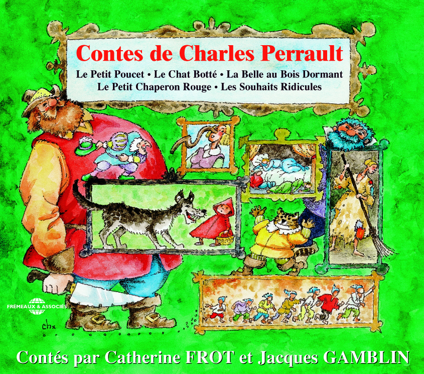 CONTES DE PERRAULT PAR CATHERINE FROT ET JACQUES GAMBLIN