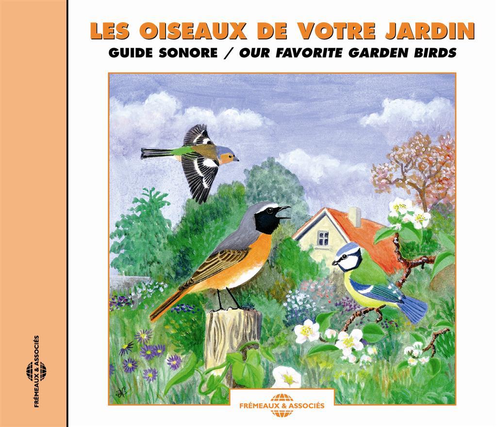 LES OISEAUX DE VOTRE JARDIN GUIDE SONORE