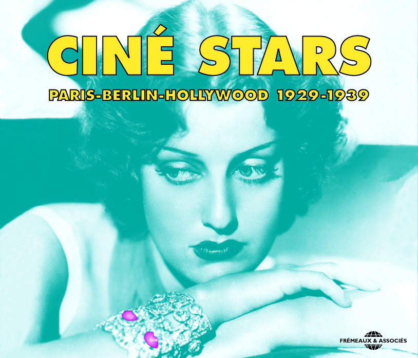 CINE STARS PARIS BERLIN HOLLYWOOD 1929 1939 ANTHOLOGIE SUR DOUBLE CD AUDIO