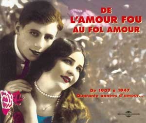 ANTHOLOGIE DE LA CHANSON AMOUREUSE 1907 1947 COFFRET DOUBLE CD AUDIO